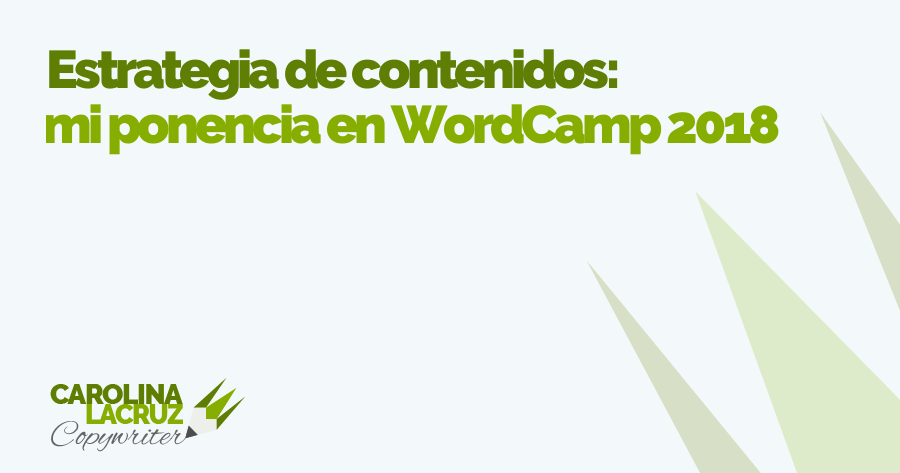 Aprende a diseñar una estrategia de contenidos: mi ponencia en la WordCamp 2018 de Zaragoza
